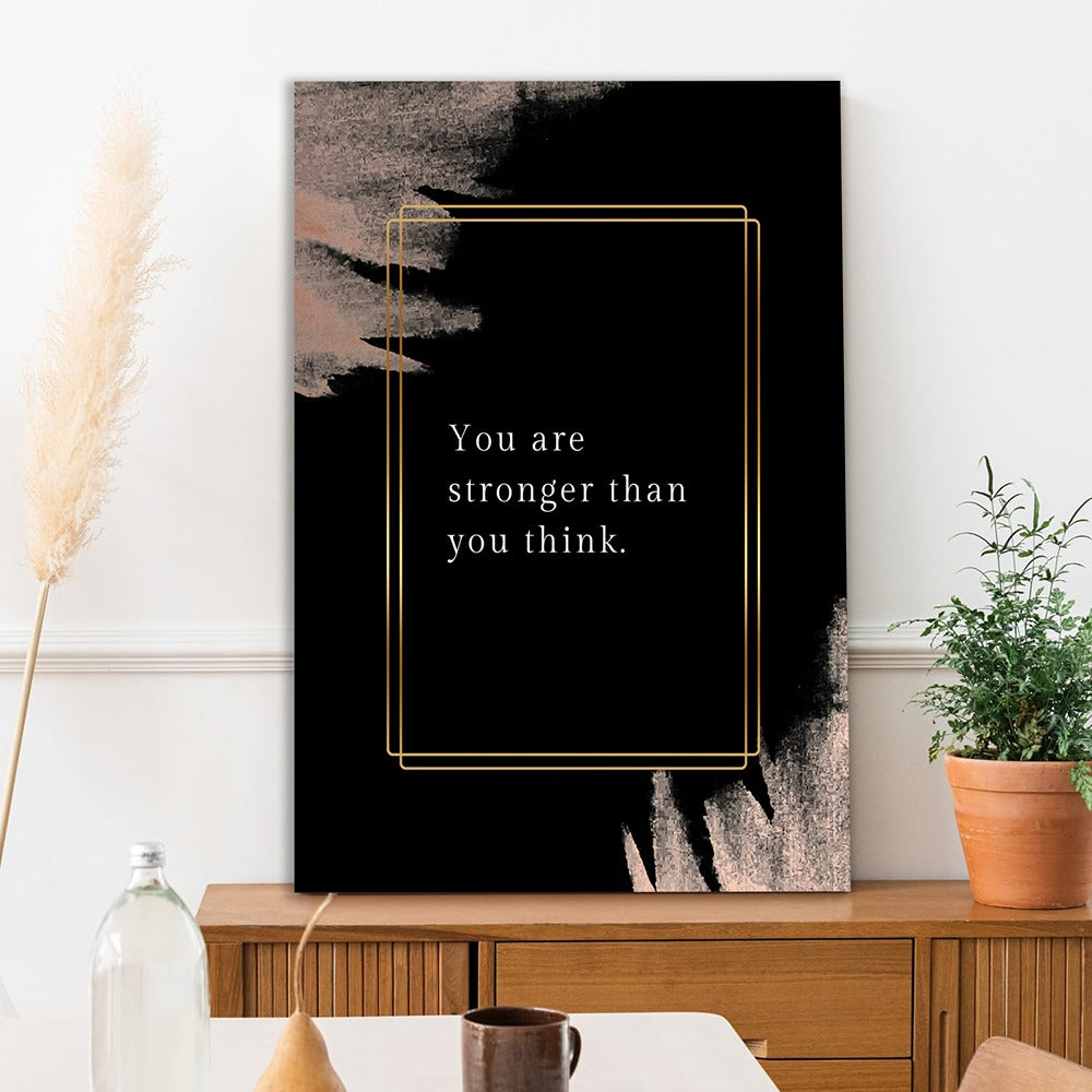Inspirational Quote Canvas Wall Painting You Are Stronger Than You Think Modern Typography Art Black and Gold Abstract Motivational Décor for Wall Decoration